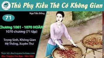 [HV] Thủ Phụ Kiều Thê Có Không Gian